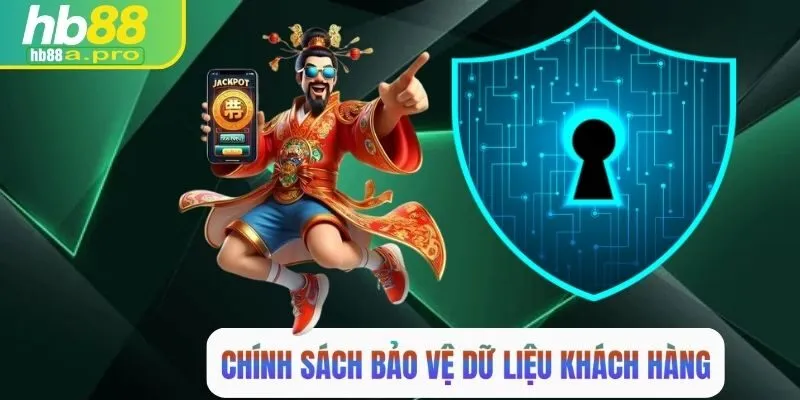 Chính sách bảo vệ dữ liệu khách hàng tại HB88