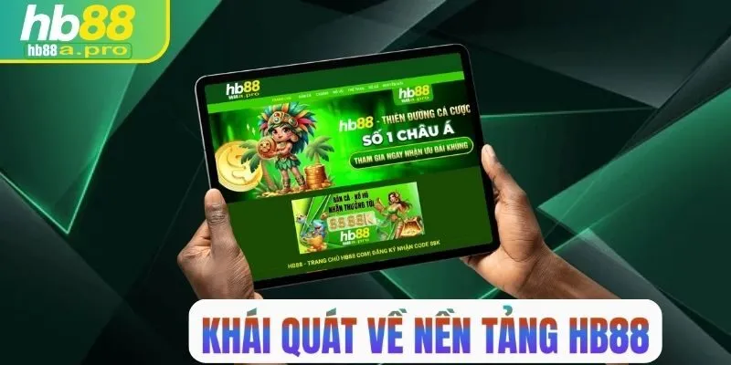 Khái quát về nền tảng HB88