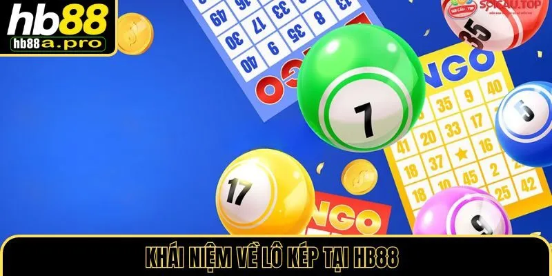 Khái niệm về lô kép tại HB88